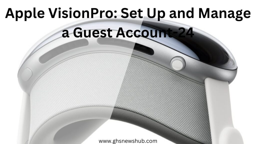 Apple VisionPro: Set Up and Manage a Guest Account-24