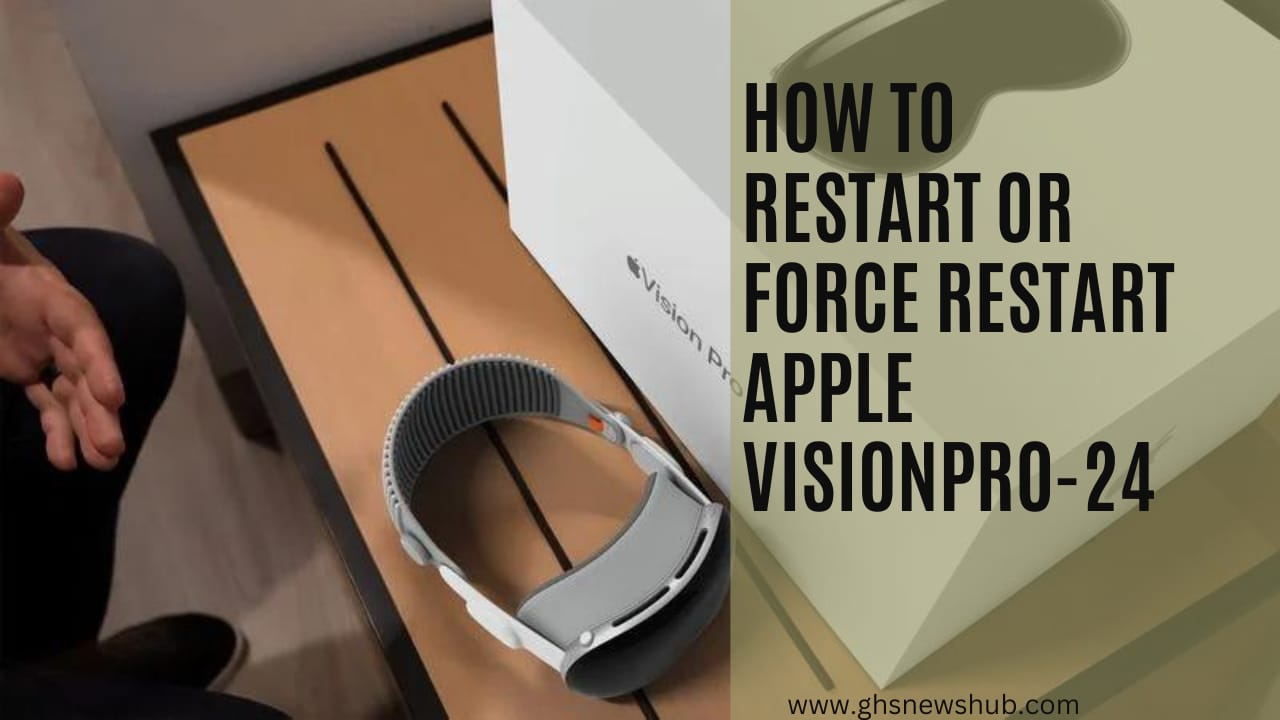 How To Restart Or Force Restart Apple's Vision Pro-24