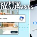 How To Fix Google Captcha Repeatedly Appearing (7 Ways)