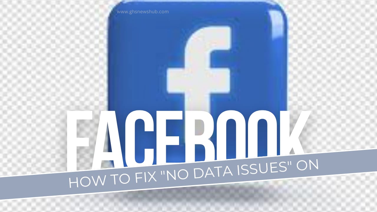 How to fix the "No data available" issue on Facebook