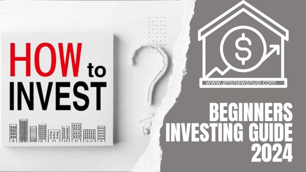 Beginner Investing Guide 2024