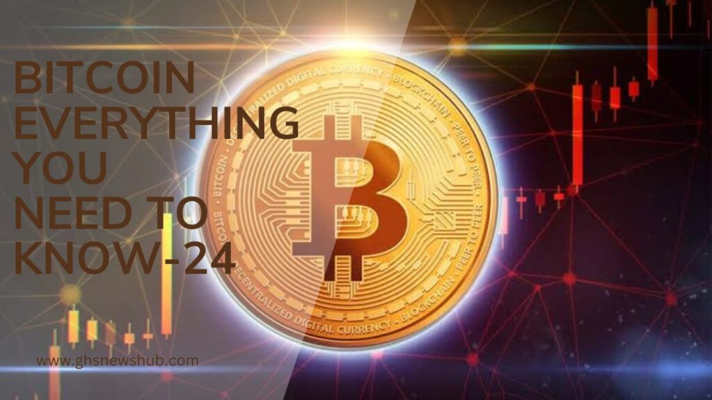 Bitcoin | Everything You Need To Know-2024