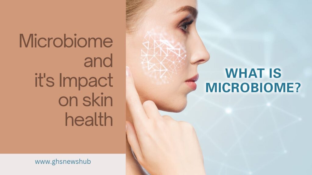 Microbiome and Its Impact on Skin Health-24